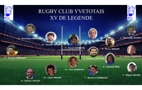 le XV de Légende du Rugby Club Yvetotais...